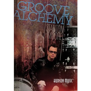 Hal Leonard Stanton Moore Groove Alchemy DVD