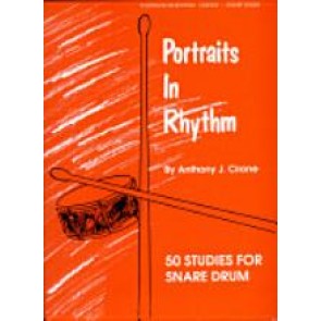 Portraits in Rhythm: 50 Studies for Snare Drum [Book] by Anthony J. Cirone